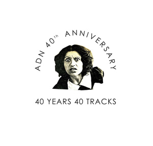 ADN 40th Anniversary – 40 Years 40 Tracks